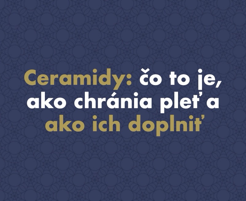 Ceramidy: čo to je, ako chránia pleť a ako ich doplniť