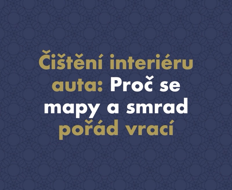Čištění interiéru auta: Proč se mapy a smrad pořád vrací (a jak na to bez tisícové návštěvy detailingu)