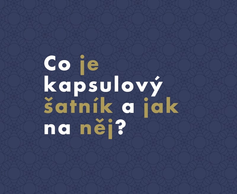 Co je kapsulový šatník a jak na něj?