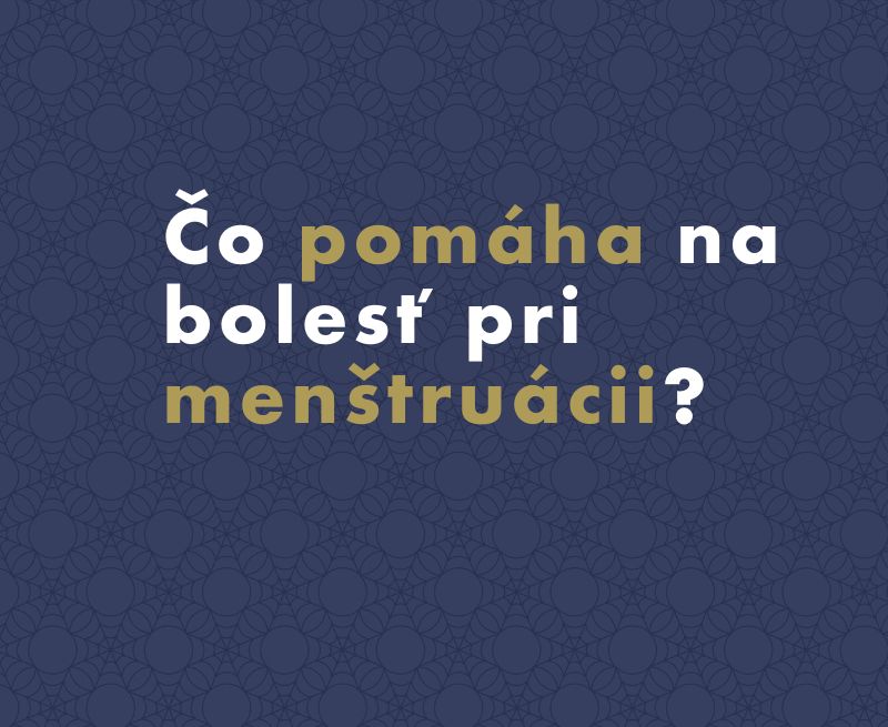 Čo pomáha na bolesť pri menštruácii?