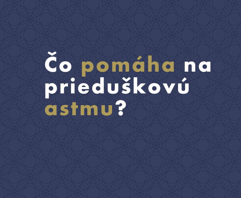 Čo pomáha na prieduškovú astmu (astmu bronchiale)?