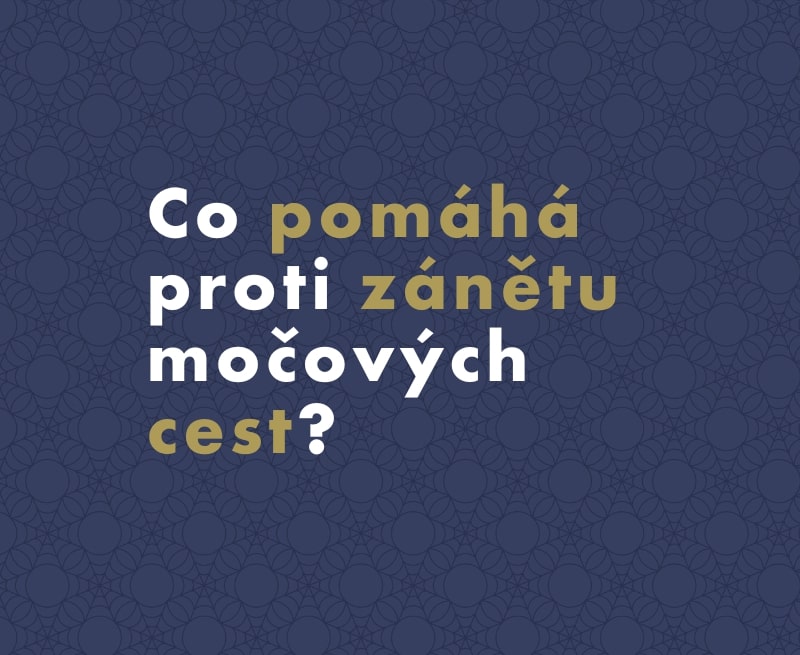 Co pomáhá proti zánětu močových cest?
