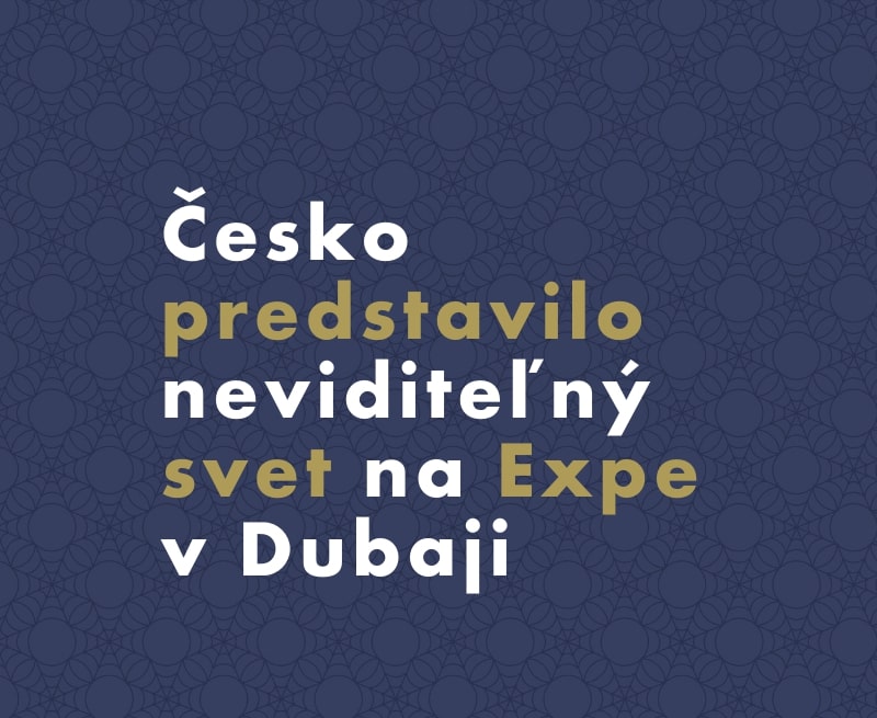 Česko predstavilo neviditeľný svet na Expe v Dubaji