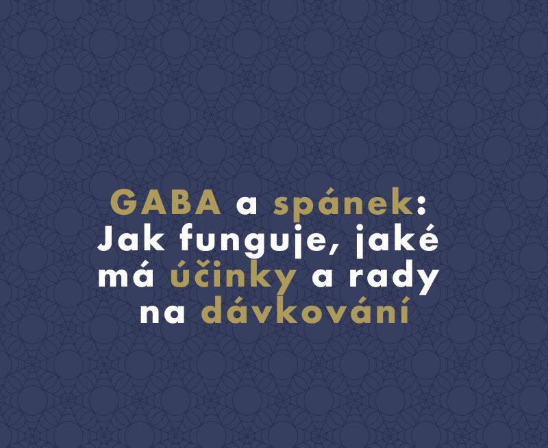 GABA a spánek: Jak funguje, jaké má účinky a rady na dávkování