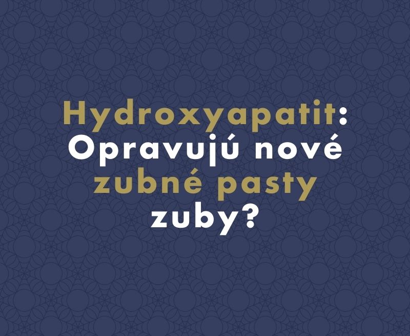 Hydroxyapatit: Opravujú nové zubné pasty zuby?