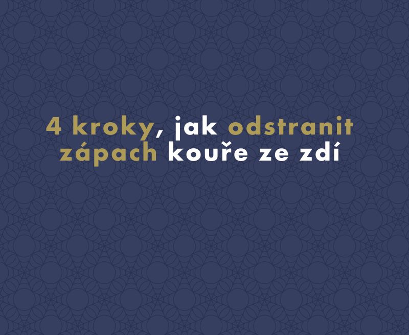 4 kroky, jak odstranit zápach kouře ze zdí