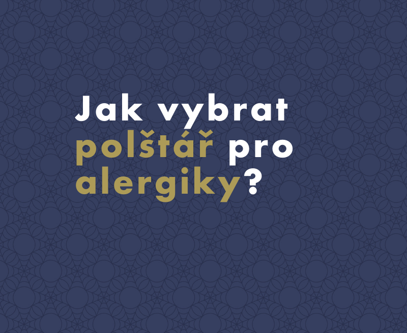 Jak vybrat nejlepší polštář na spaní pro alergika?