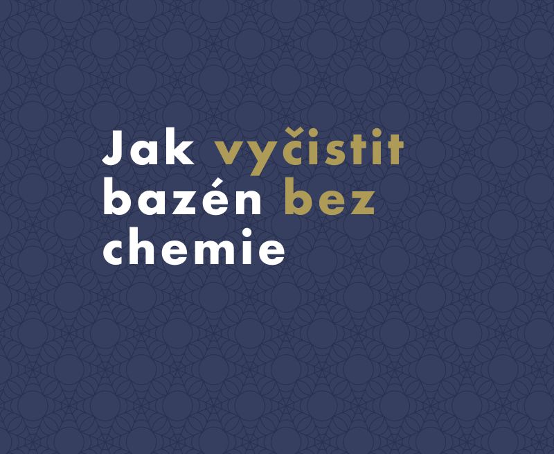 Jak vyčistit bazén bez chemie