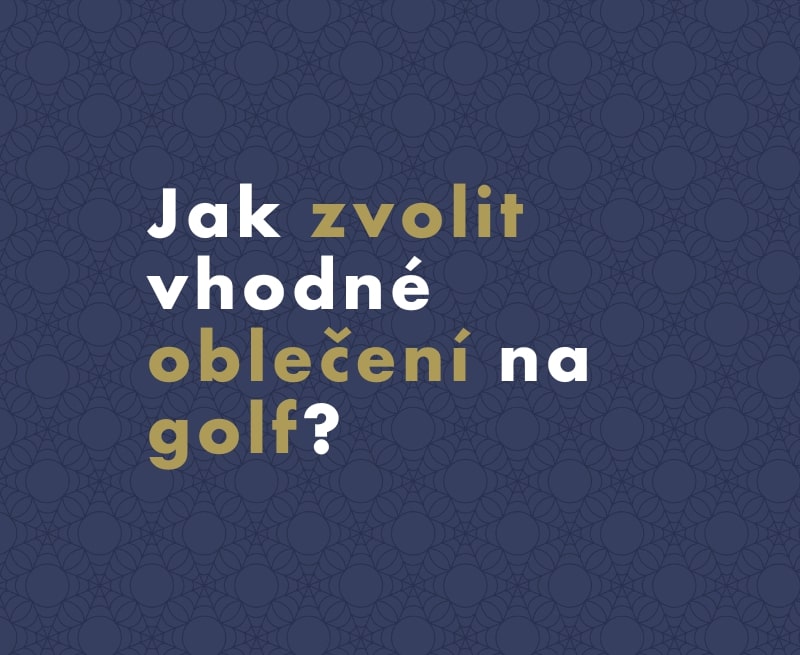 Jak zvolit vhodné oblečení na golf?