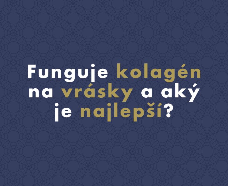 Funguje kolagén na vrásky? A aký je najlepší?