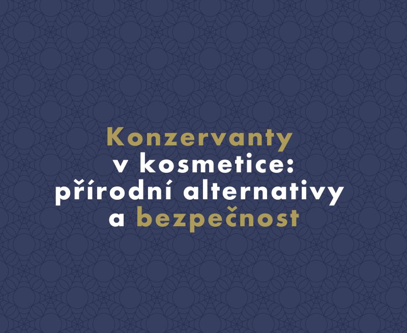 Konzervanty v kosmetice: Pravda o jejich bezpečnosti a přírodní alternativy
