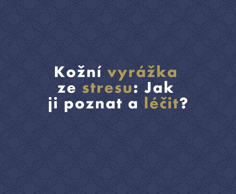 Kožní vyrážka ze stresu: Jak ji poznat a léčit?
