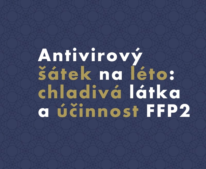 Antivirový šátek na léto: chladivá látka a účinnost FFP2