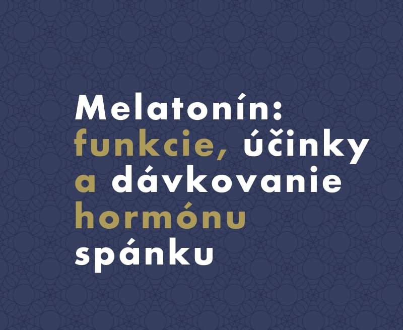 Melatonín: funkcie, účinky a dávkovanie hormónu spánku