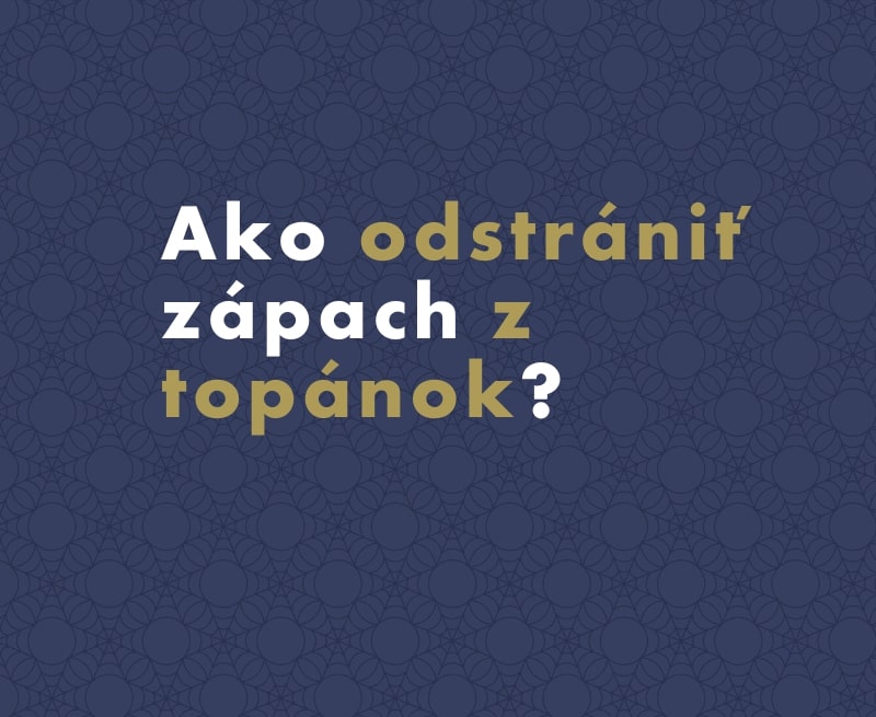 Ako odstrániť zápach z topánok? Poznáme zaručený postup