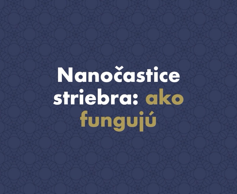 Nanočastice striebra: ako fungujú a prečo sú v textile, medicíne aj v úprave vody