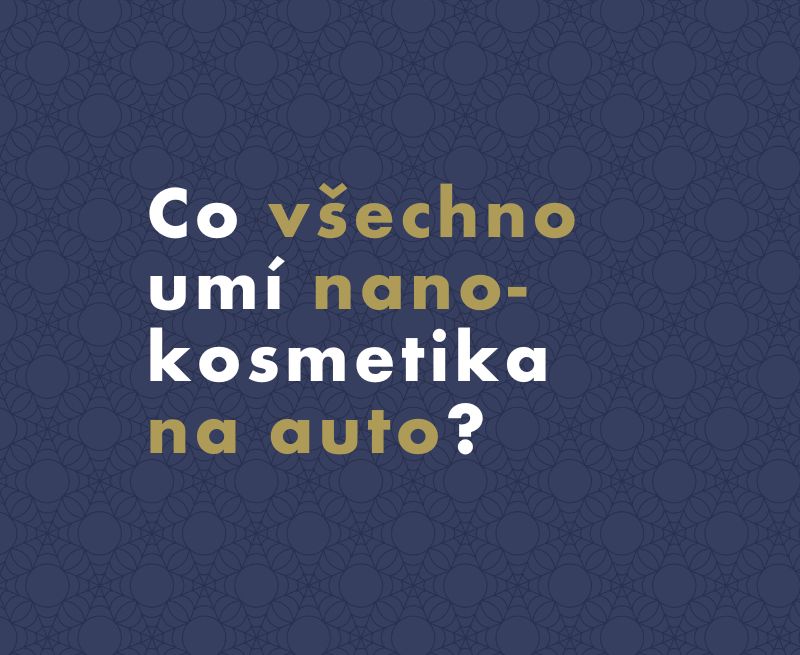 Co všechno umí nanokosmetika na auto? Chrání před škrábanci i nečistotami