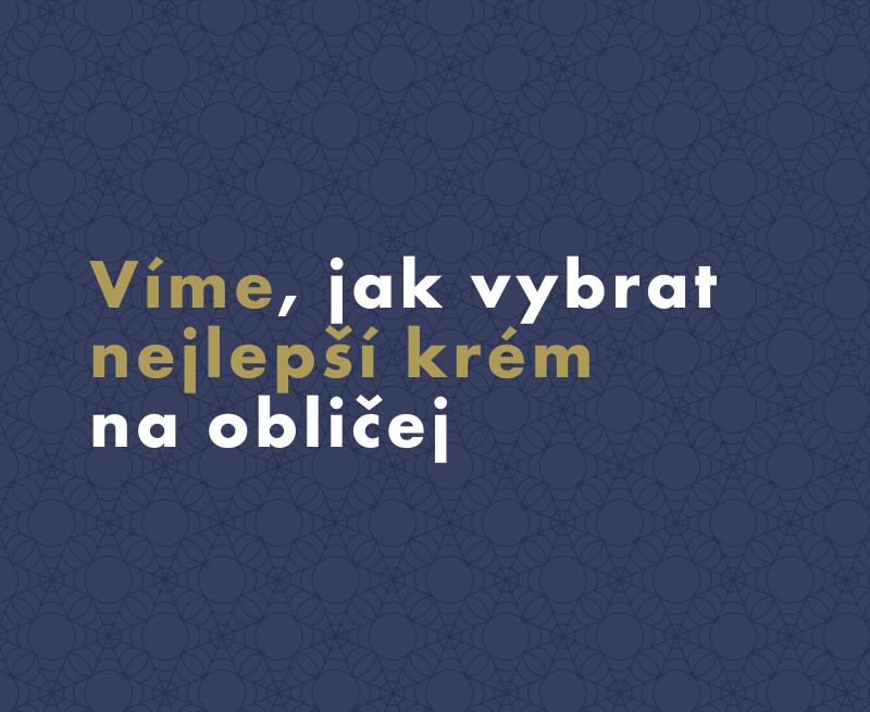 Víme, jak vybrat nejlepší krém na obličej