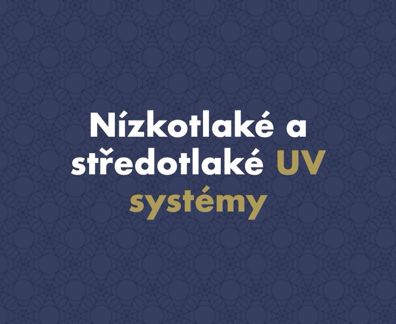 Nízkotlaké a středotlaké UV systémy: které řešení dezinfekce vody se vyplatí?