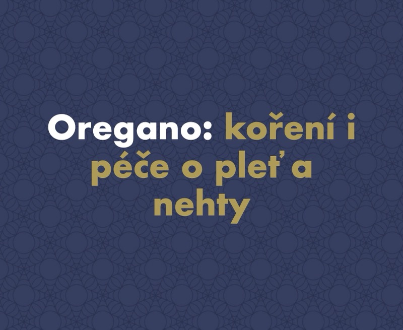 Oregano: koření, bylina a její místo v péči o pleť a nehty