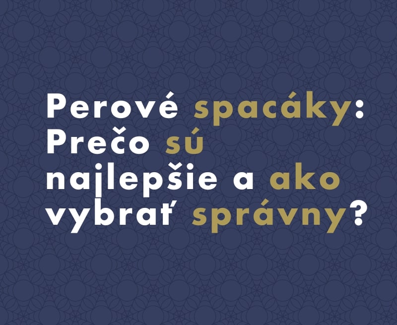 Páperové spacáky: Prečo sú najlepšie a ako vybrať správny?