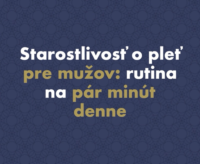 Starostlivosť o pleť pre mužov: minimalistická rutina na pár minút denne