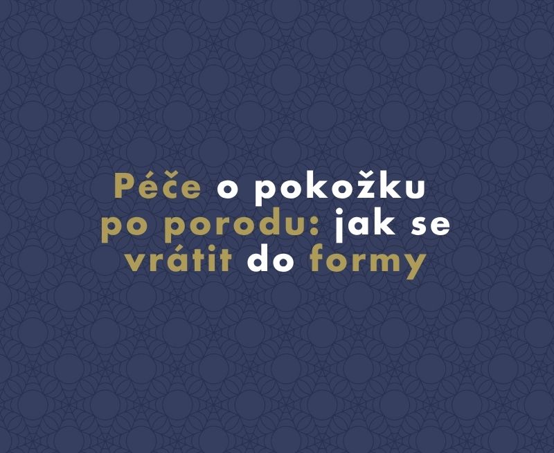 Péče o pokožku po porodu: jak se vrátit do formy