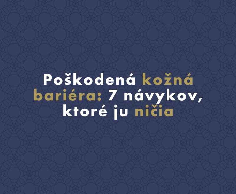 Poškodená kožná bariéra: 7 návykov, ktoré ju ničia (a čo ju skutočne zachráni)