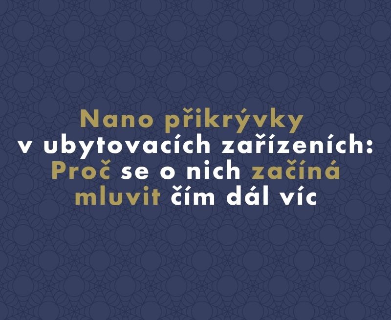 Nano přikrývky v ubytovacích zařízeních: Proč se o nich začíná mluvit čím dál víc