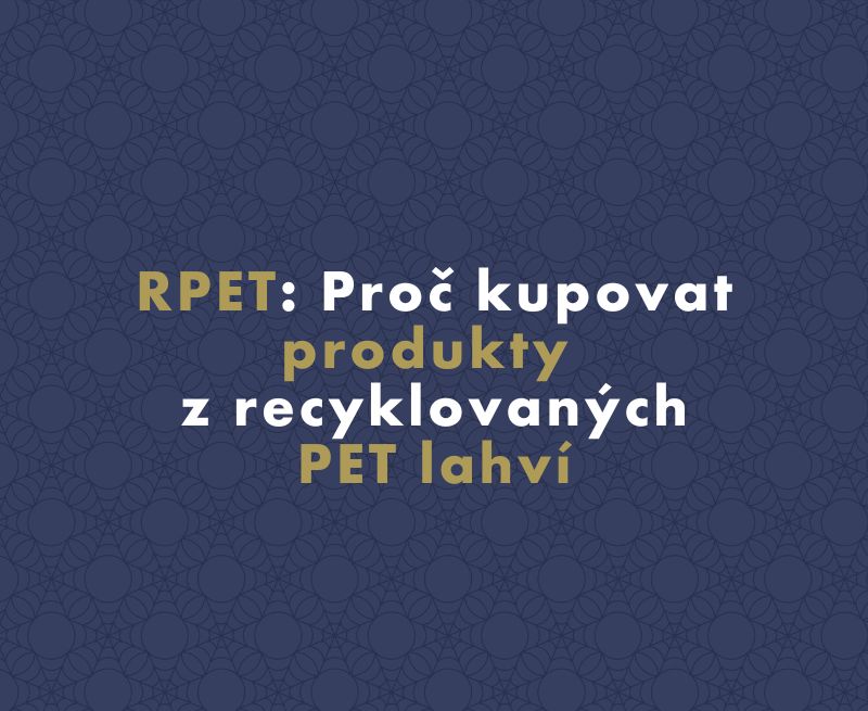 RPET: Proč kupovat produkty z recyklovaných PET lahví