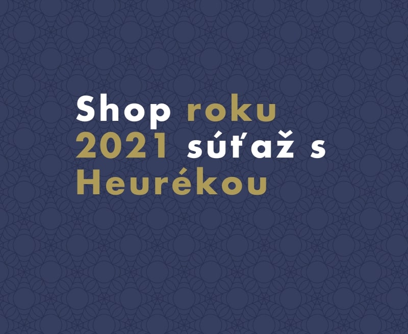 Pomôžte nám vyhrať titul Shop roku 2021