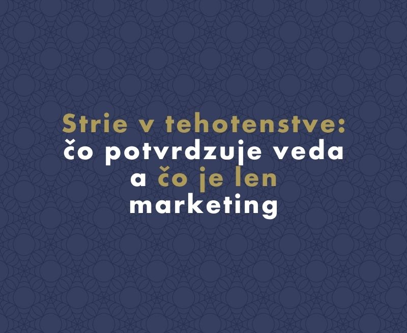 Strie v tehotenstve: čo potvrdzuje veda a čo je len marketing