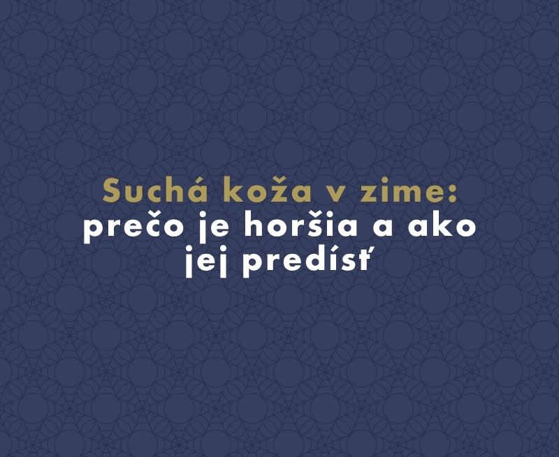 Suchá koža v zime: prečo je horšia a ako jej predísť