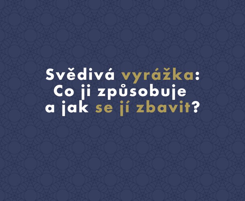 Svědivá vyrážka: Co ji způsobuje a jak se jí zbavit?