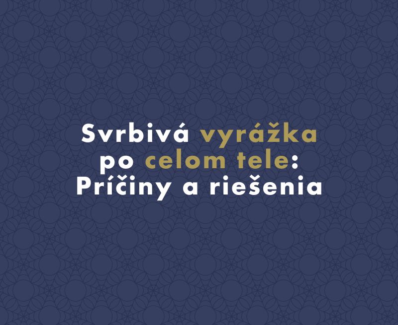 Svrbivá vyrážka po celom tele: Príčiny a riešenia