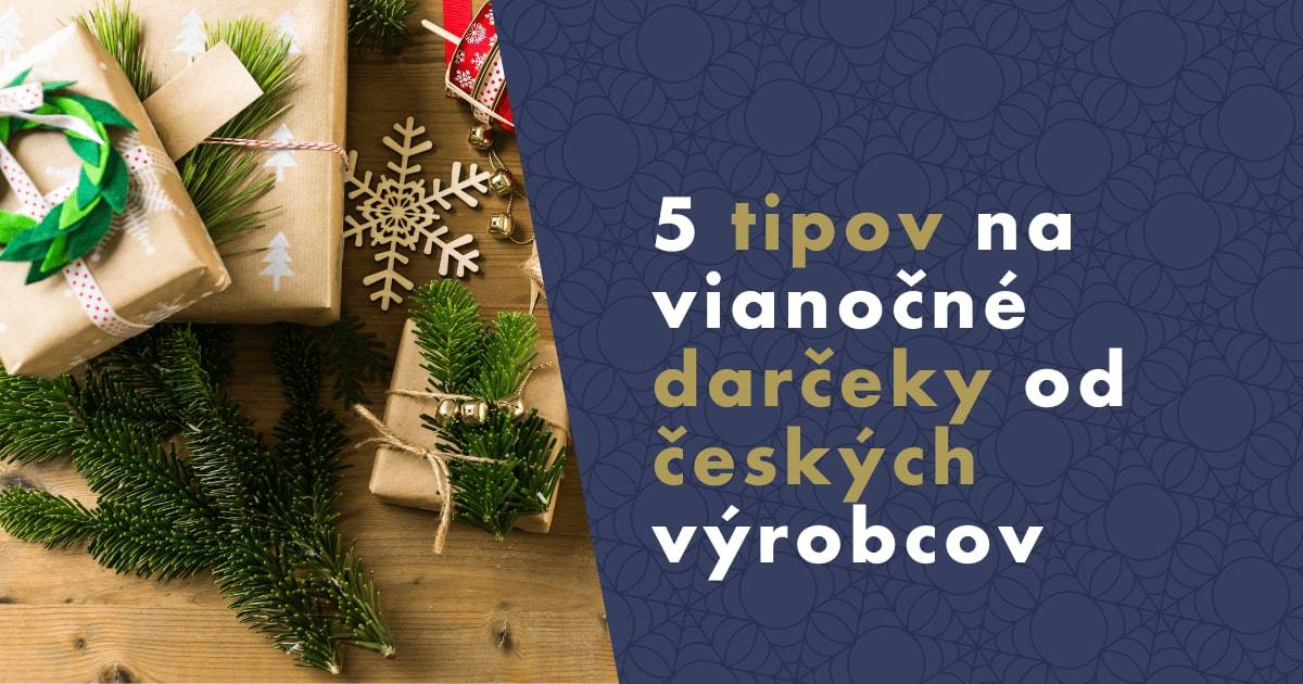 5-tipov-na-vianocne-darceky-od-ceskych-vyrobcov