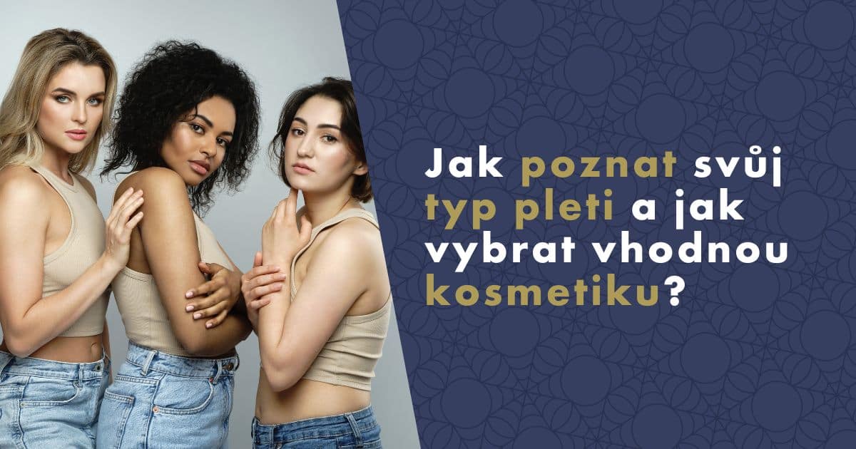 jak-poznat-svuj-typ-pleti-a-jak-vybrat-vhodnou-kosmetiku-fb