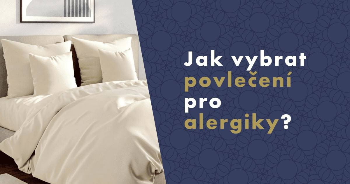 jak-vybrat-vhodne-povleceni-pro-alergiky