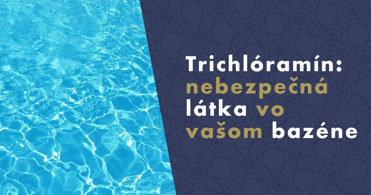 trichloramin-nebezpecna-latka-vo-vasom-bazenu