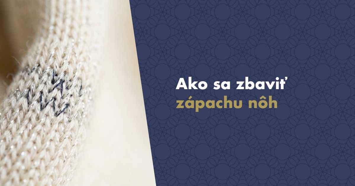 Ako sa zbaviť zápachu nôh? Hygiena, ponožky a vložky so striebrom