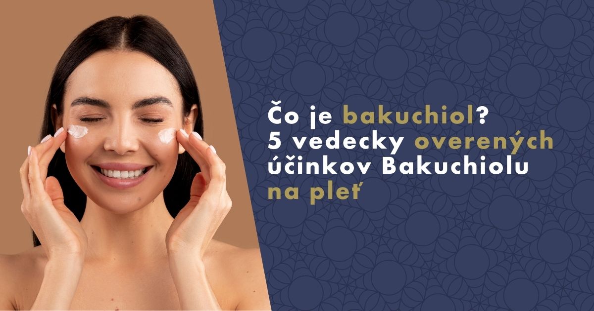 Čo je bakuchiol? Rastlinná alternatíva retinolu, ktorá nedráždí