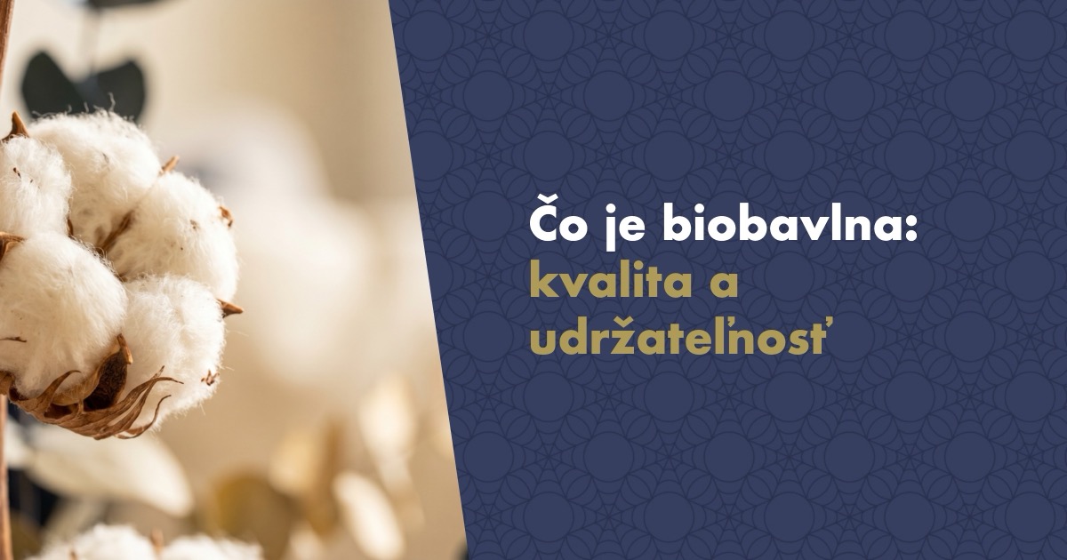 Čo je biobavlna a prečo sa oplatí: kvalita, udržateľnosť a zdravší textil
