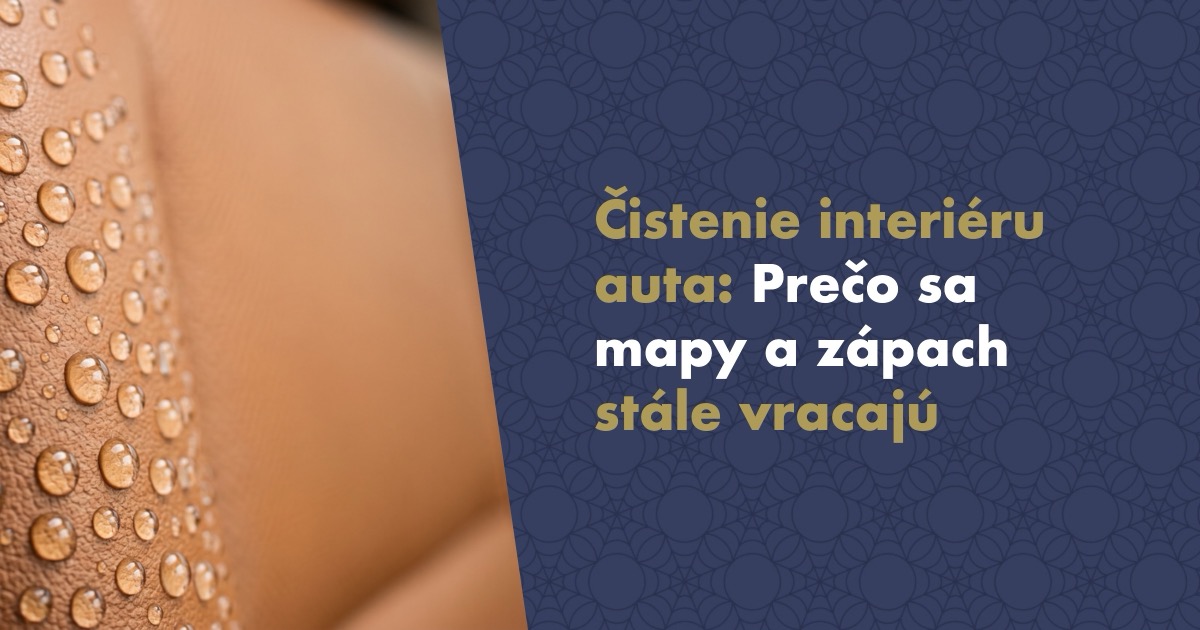 Čistenie interiéru auta: Prečo sa mapy a zápach stále vracajú (a ako na to bez tisícovej návštevy detailingu)