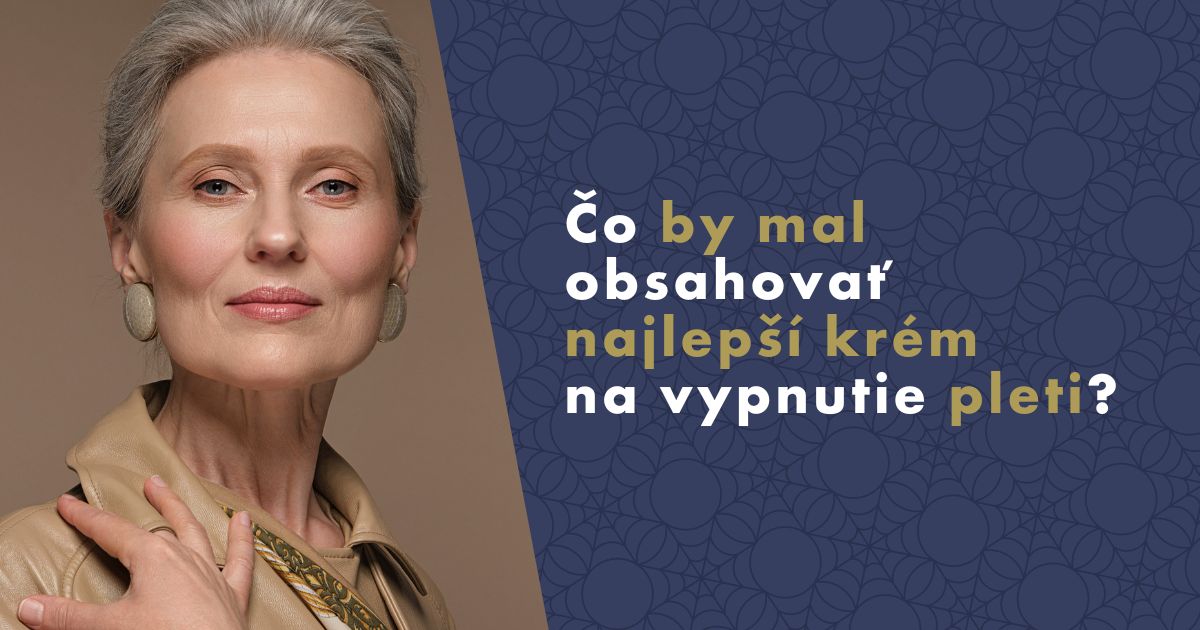 Čo by mal obsahovať najlepší krém na vypnutie pleti?