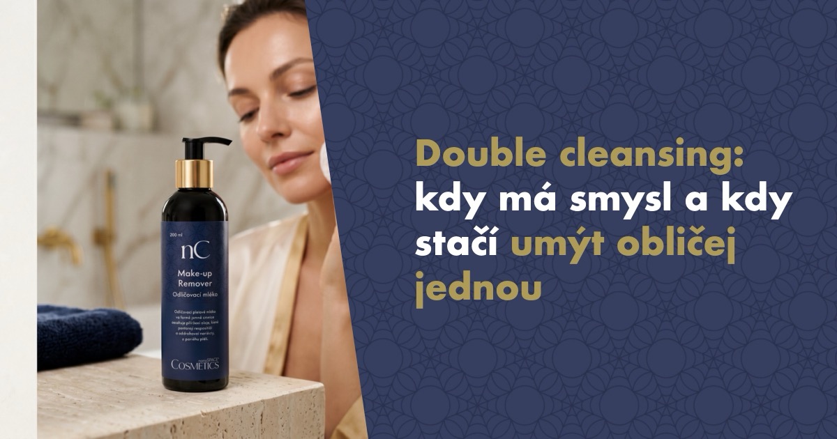 Double cleansing (dvoufázové odličování): kdy má smysl a kdy stačí umýt obličej jednou
