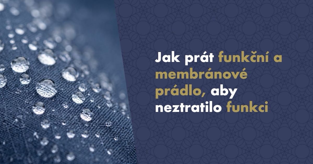 Jak prát funkční a membránové prádlo, aby neztratilo funkci: Návod, díky kterému ti bunda za deset tisíc vydrží roky