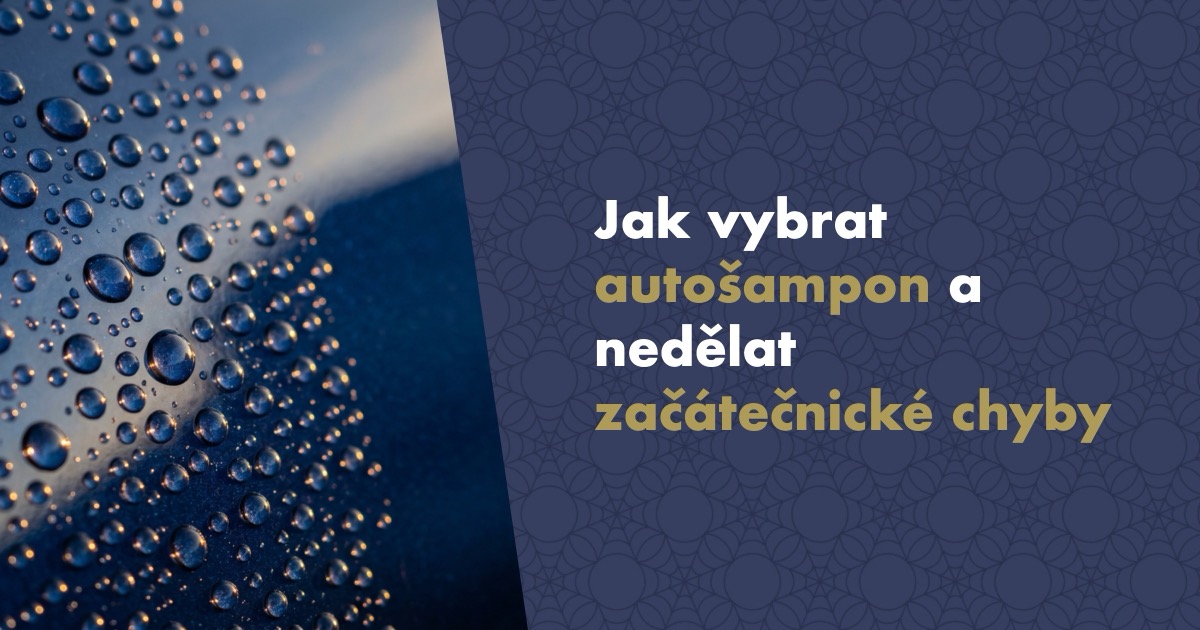 Jak vybrat autošampon a nedělat začátečnické chyby: Proč „umyju to jarem" škodí laku víc, než si myslíte