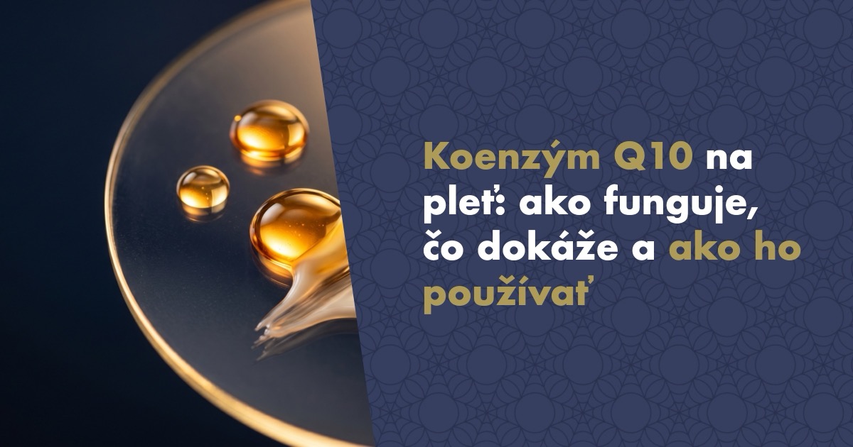 Koenzým Q10 na pleť: ako funguje, čo dokáže a ako ho používať