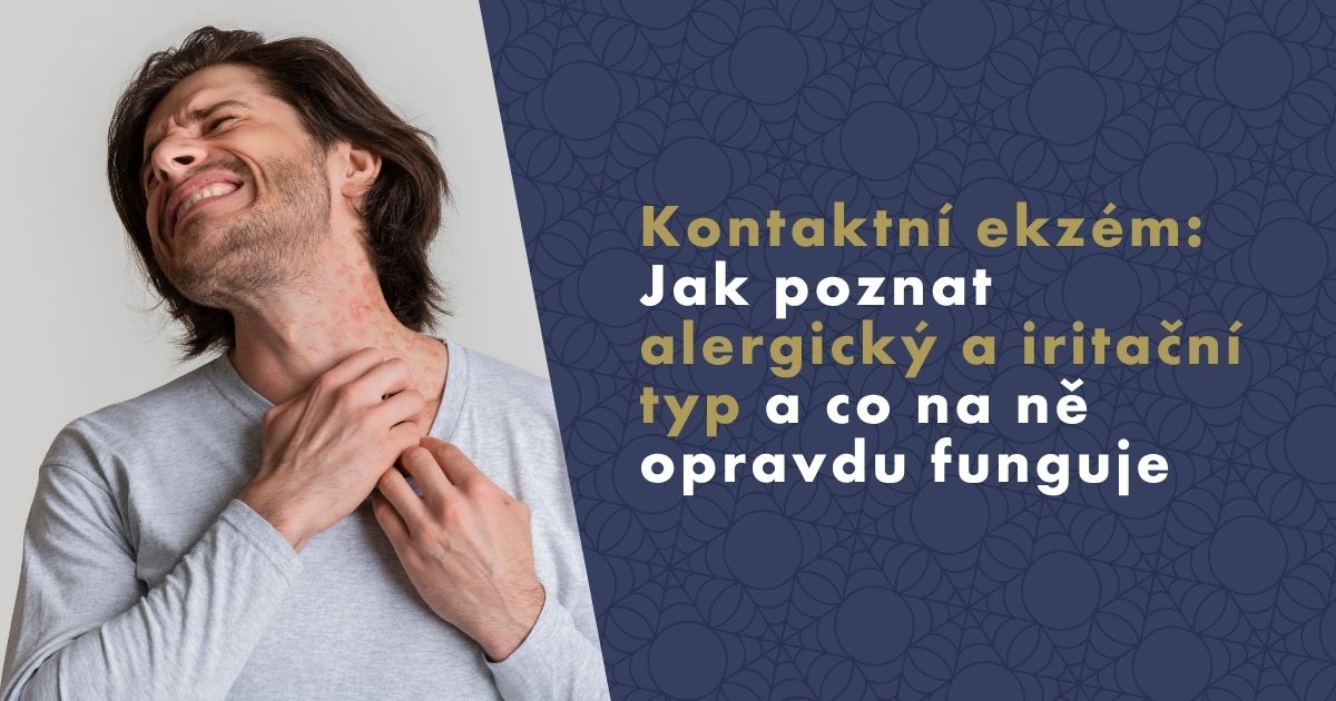 Kontaktní ekzém: Jak poznat alergický a iritační typ a co na ně opravdu funguje