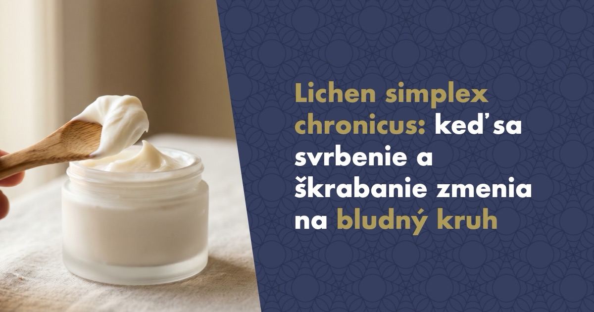Lichen simplex chronicus (neurodermatitída): Keď sa svrbenie a škrabanie zmenia na bludný kruh
